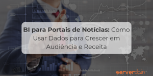 Business Intelligence para Portais de Notícias