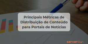 Métricas de Distribuição de Conteúdo