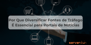 Diversificar Fontes de Tráfego